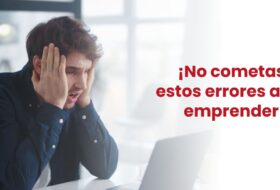 10 errores que debes evitar al momento de emprender